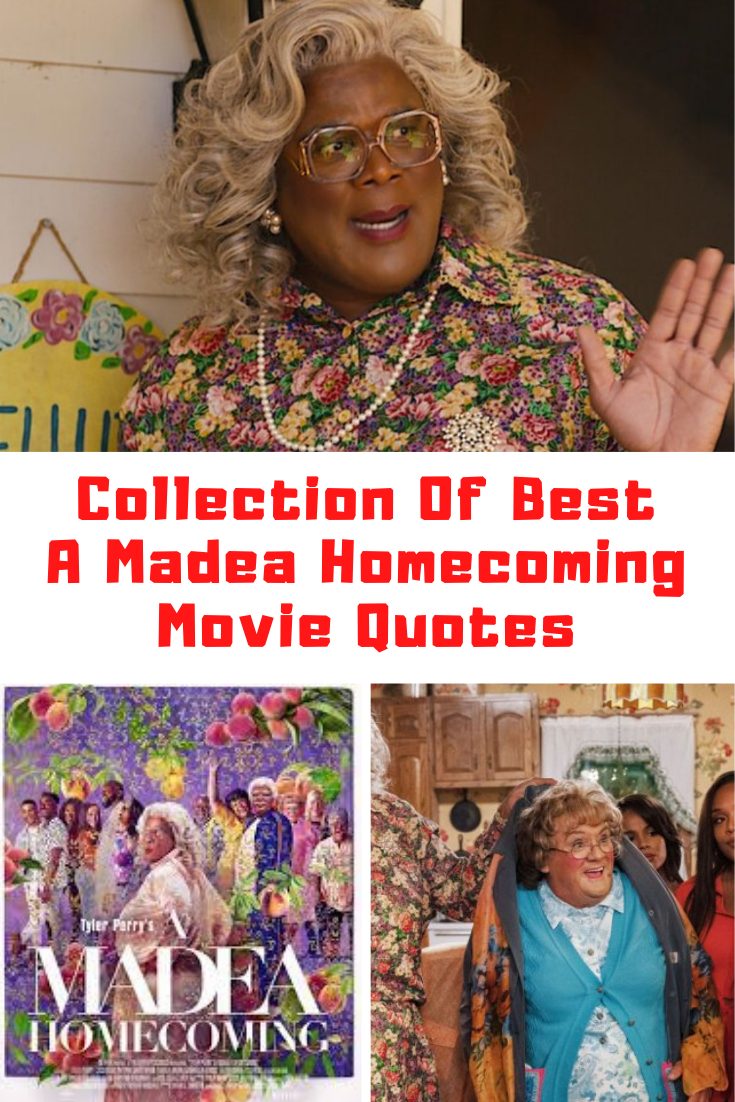 58 Best Madea Homecoming Quotes